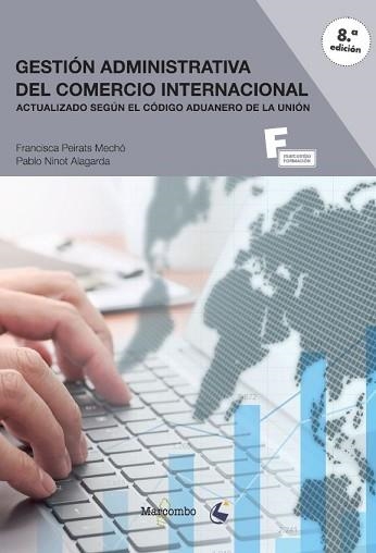 GESTIÓN ADMINISTRATIVA DEL COMERCIO INTERNACIONAL | 9788426733092 | PEIRATS MECHÓ,FRANCISCA/NINOT ALARGADA,PABLO | Llibreria Geli - Llibreria Online de Girona - Comprar llibres en català i castellà