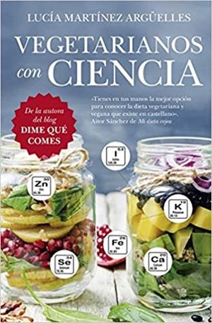 VEGETARIANOS CON CIENCIA | 9788417828424 | MARTINEZ ARGUELLES,LUCIA | Llibreria Geli - Llibreria Online de Girona - Comprar llibres en català i castellà