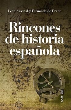RINCONES DE HISTORIA ESPAÑOLA | 9788441441057 | ARSENAL, LEÓN/DE PRADO, FERNANDO | Libreria Geli - Librería Online de Girona - Comprar libros en catalán y castellano