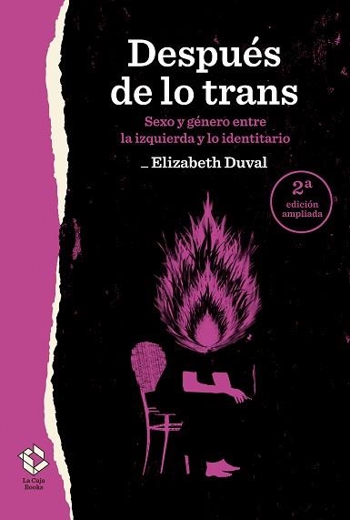 DESPUÉS DE LO TRANS.SEXO Y GÉNERO ENTRE LA IZQUIERDA Y LO IDENTITARIO(2ª EDICIÓN AMPLIADA) | 9788417496524 | DUVAL,ELIZABETH | Libreria Geli - Librería Online de Girona - Comprar libros en catalán y castellano