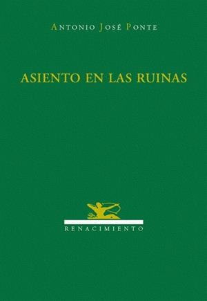 ASIENTO EN LAS RUINAS | 9788484721871 | PONTE,ANTONIO JOSE | Llibreria Geli - Llibreria Online de Girona - Comprar llibres en català i castellà