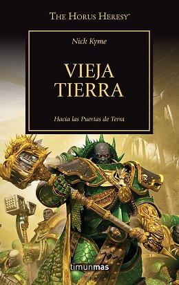 THE HORUS HERESY Nº 47/54 VIEJA TIERRA | 9788445008355 | KYME,NICK | Libreria Geli - Librería Online de Girona - Comprar libros en catalán y castellano