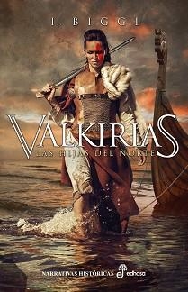 VALKIRIAS.LAS HIJAS DEL NORTE | 9788435063869 | BIGGI, I. | Libreria Geli - Librería Online de Girona - Comprar libros en catalán y castellano