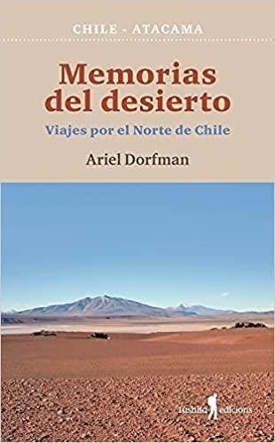 MEMORIAS DEL DESIERTO | 9788412163322 | DORFMAN,ARIEL | Libreria Geli - Librería Online de Girona - Comprar libros en catalán y castellano
