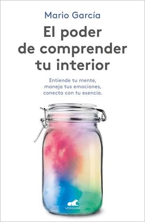 EL PODER DE COMPRENDER TU INTERIOR | 9788418620102 | GARCÍA, MARIO | Libreria Geli - Librería Online de Girona - Comprar libros en catalán y castellano