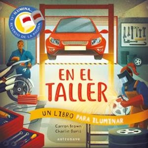 EN EL TALLER.UN LIBRO PARA ILUMINAR | 9788467944525 | BROWN,CARRON/DAVIS,CHARLIE | Libreria Geli - Librería Online de Girona - Comprar libros en catalán y castellano
