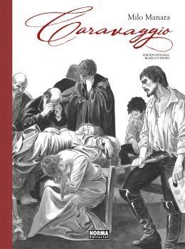 CARAVAGGIO.INTEGRAL BLANCO Y NEGRO | 9788467946321 | MANARA,MILO | Libreria Geli - Librería Online de Girona - Comprar libros en catalán y castellano