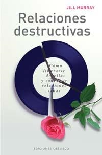 RELACIONES DESTRUCTIVAS | 9788497771313 | MURRAY,JILL | Llibreria Geli - Llibreria Online de Girona - Comprar llibres en català i castellà