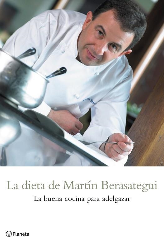 LA DIETA DE MARTIN BERASATEGUI.LA BUENA COCINA PARA ADELGAZA | 9788408057420 | BERASATEGUI,MARTIN | Libreria Geli - Librería Online de Girona - Comprar libros en catalán y castellano