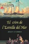 EL CRIM DE L'ESTRELLA DEL MAR | 9788466405874 | O'CONNOR,JOSEPH | Libreria Geli - Librería Online de Girona - Comprar libros en catalán y castellano
