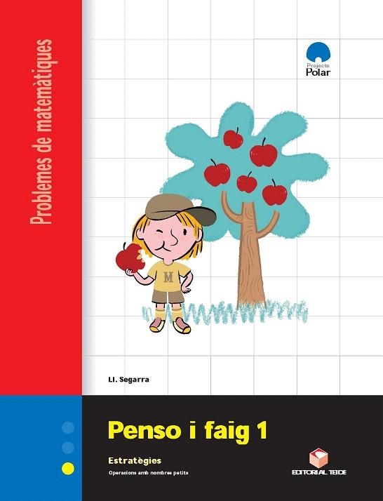 PENSO I FAIG-1(PROBLEMES DE MATEMATIQUES) | 9788430705108 | Llibreria Geli - Llibreria Online de Girona - Comprar llibres en català i castellà