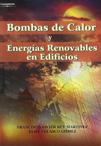 BOMBAS DE CALOR Y ENERGIAS RENOVABLES EN EDIFICIOS | 9788497323956 | REY MARTINEZ,FRANCISCO JAVIER/VELASCO,ELOY | Libreria Geli - Librería Online de Girona - Comprar libros en catalán y castellano