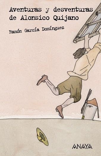 AVENTURAS Y DESVENTURAS DE ALONSICO QUIJANO | 9788466746212 | GARCIA DOMINGUEZ,RAMON | Libreria Geli - Librería Online de Girona - Comprar libros en catalán y castellano