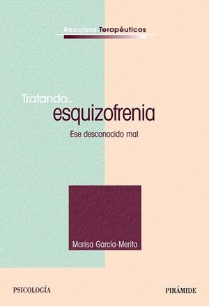 TRATANDO... ESQUIZOFRENIA.ESE DESCONOCIDO MAL | 9788436819410 | GARCIA MERITA,MARISA | Llibreria Geli - Llibreria Online de Girona - Comprar llibres en català i castellà