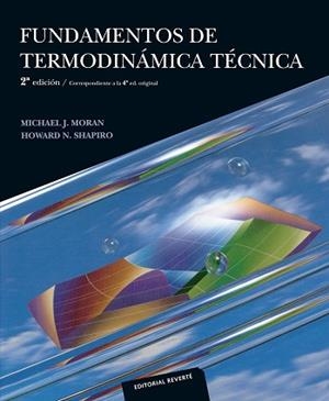 FUNDAMENTOS DE TERMODINÁMICA TÉCNICA | 9788429143799 | MORAN, MICHAEL.J./SHAPIRO,HOWARD. N. | Libreria Geli - Librería Online de Girona - Comprar libros en catalán y castellano