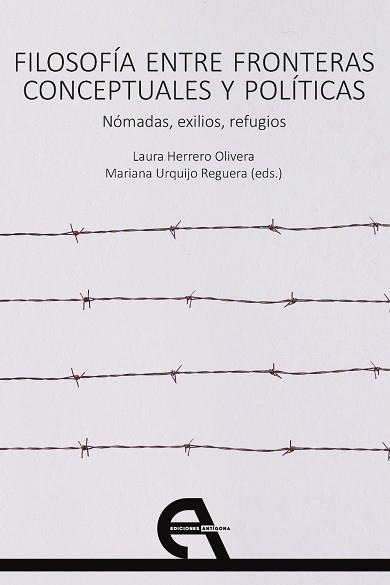 FILOSOFÍA ENTRE FRONTERAS CONCEPTUALES Y POLÍTICAS.NÓMADAS,EXILIOS,REFUGIOS | 9788418119255 | A.A.D.D.D | Libreria Geli - Librería Online de Girona - Comprar libros en catalán y castellano