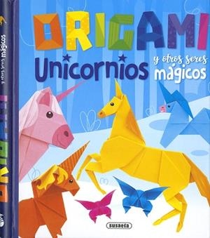 ORIGAMI.UNICORNIOS Y OTROS SERES MÁGICOS | 9788467777147 | YOMIKOKO | Llibreria Geli - Llibreria Online de Girona - Comprar llibres en català i castellà