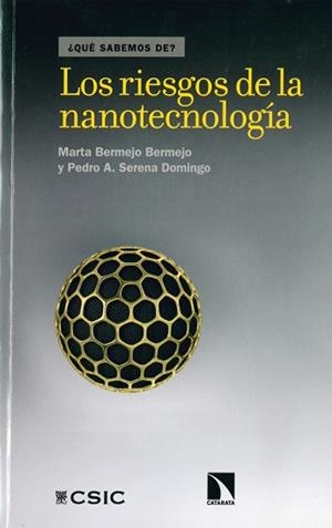 LOS RIESGOS DE LA NANOTECNOLOGÍA | 9788400101855 | SERENA DOMINGO, PEDRO A./BERMEJO BERMEJO, MARTA | Libreria Geli - Librería Online de Girona - Comprar libros en catalán y castellano