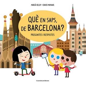 QUÈ EN SAPS,DE BARCELONA? | 9788490349618 | VELOY PLANAS, MARIÀ | Libreria Geli - Librería Online de Girona - Comprar libros en catalán y castellano