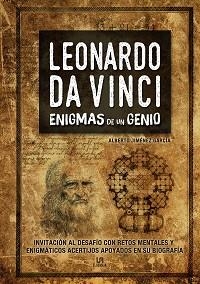 LEONARDO DA VINCI.ENIGMAS DE UN GENIO | 9788466240451 | JIMÉNEZ GARCÍA,ALBERTO | Libreria Geli - Librería Online de Girona - Comprar libros en catalán y castellano