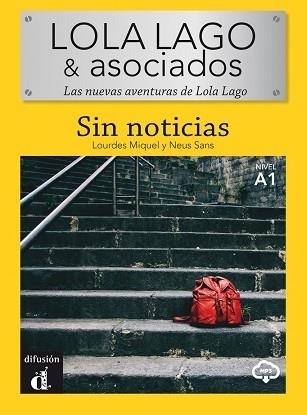 SIN NOTICIAS(LOLA LAGO & ASOCIADOS) | 9788418032080 | MIQUEL LÓPEZ,LOURDES/SANS BAULENAS,NEUS | Llibreria Geli - Llibreria Online de Girona - Comprar llibres en català i castellà