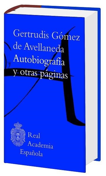 AUTOBIOGRAFÍA Y OTRAS PÁGINAS | 9788467262865 | GÓMEZ DE AVELLANEDA, GERTRUDIS | Libreria Geli - Librería Online de Girona - Comprar libros en catalán y castellano