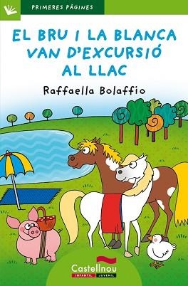 EL BRU I LA BLANCA VAN D'EXCURSIÓ AL LLAC(LLETRA PAL) | 9788415206750 | BOLAFFIO,RAFFAELLA | Libreria Geli - Librería Online de Girona - Comprar libros en catalán y castellano