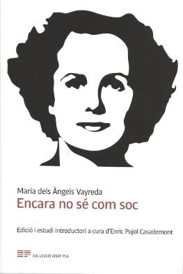 ENCARA NO SÉ COM SOC | 9788415808985 | VAYREDA TRULLOLLS,MARIA DELS ÀNGELS | Libreria Geli - Librería Online de Girona - Comprar libros en catalán y castellano
