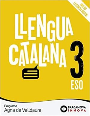 LLENGUA CATALANA(TERCER D'ESO.PROGRAMA AGNA DE VALLDAURA) | 9788448950378 | Libreria Geli - Librería Online de Girona - Comprar libros en catalán y castellano