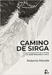 CAMINO DE SIRGA | 9788412127966 | MOROTE FERRER,ROBERTO | Llibreria Geli - Llibreria Online de Girona - Comprar llibres en català i castellà