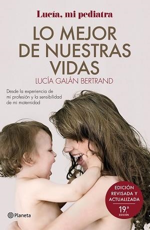 LO MEJOR DE NUESTRAS VIDAS.DESDE LA EXPERIENCIA DE MI PROFESIÓN Y LA SENSIBILIDAD DE MI MATERNIDAD | 9788408246152 | GALÁN BERTRAND,LUCÍA | Libreria Geli - Librería Online de Girona - Comprar libros en catalán y castellano