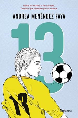 13.NADIE LAS ENSEÑÓ A SER GRANDES. TUVIERON QUE APRENDER POR SU CUENTA | 9788408246176 | MENÉNDEZ FAYA,ANDREA | Libreria Geli - Librería Online de Girona - Comprar libros en catalán y castellano