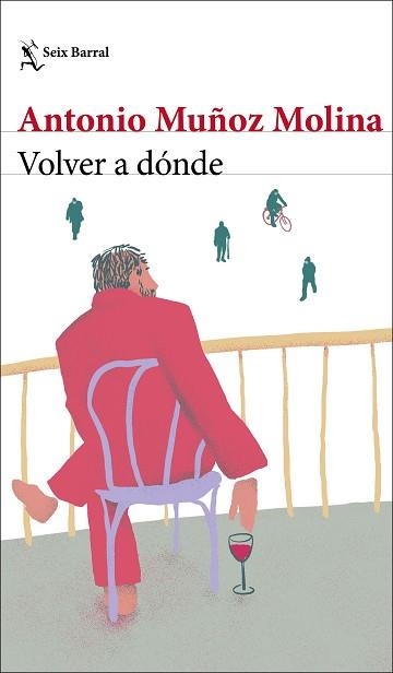 VOLVER A DÓNDE | 9788432239045 | MUÑOZ MOLINA,ANTONIO | Libreria Geli - Librería Online de Girona - Comprar libros en catalán y castellano