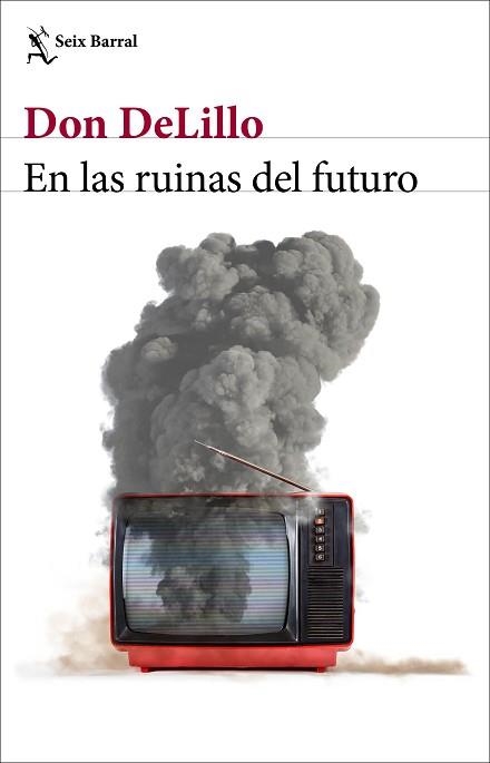 EN LAS RUINAS DEL FUTURO | 9788432239014 | DELILLO,DON | Libreria Geli - Librería Online de Girona - Comprar libros en catalán y castellano