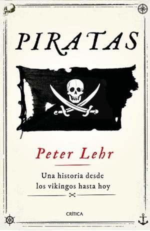 PIRATAS.UNA HISTORIA DESDE LOS VIKINGOS HASTA HOY | 9788491993315 | LEHR,PETER | Libreria Geli - Librería Online de Girona - Comprar libros en catalán y castellano