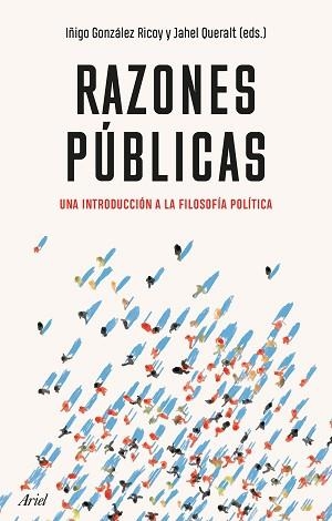 RAZONES PÚBLICAS.UNA INTRODUCCIÓN A LA FILOSOFÍA POLÍTICA | 9788434433700 | GONZÁLEZ,IÑIGO/QUERALT,JAHEL | Libreria Geli - Librería Online de Girona - Comprar libros en catalán y castellano