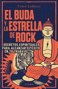 EL BUDA Y LA ESTRELLA DE ROCK.SECRETOS ESPIRITUALES PARA ALCANZAR EL ÉXITO EN TU TRABAJO | 9788418118678 | LAKHIANI,VISHEN | Libreria Geli - Librería Online de Girona - Comprar libros en catalán y castellano