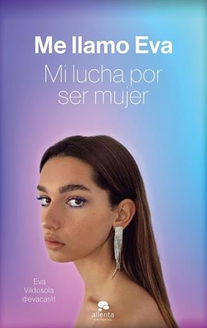ME LLAMO EVA.MI LUCHA POR SER MUJER | 9788413440897 | VILDOSOLA,EVA | Libreria Geli - Librería Online de Girona - Comprar libros en catalán y castellano