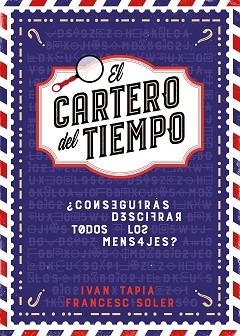 EL CARTERO DEL TIEMPO | 9788418260964 | TAPIA,IVAN/SOLER,FRANCESC | Libreria Geli - Librería Online de Girona - Comprar libros en catalán y castellano