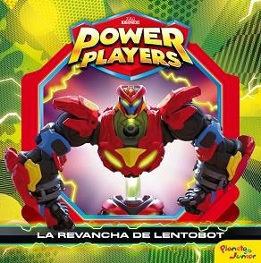 POWER PLAYERS.LA REVANCHA DE LENTOBOT | 9788408244721 | HEROES,ZAG | Libreria Geli - Librería Online de Girona - Comprar libros en catalán y castellano