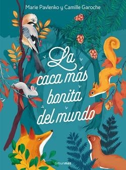 LA CACA MÁS BONITA DEL MUNDO | 9788408242024 | PAVLENKO,MARIE/GAROCHE,CAMILLE | Llibreria Geli - Llibreria Online de Girona - Comprar llibres en català i castellà