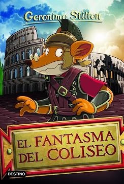 EL FANTASMA DEL COLISEO | 9788408244370 | STILTON,GERÓNIMO | Libreria Geli - Librería Online de Girona - Comprar libros en catalán y castellano