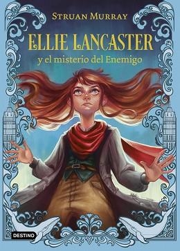 ELLIE LANCASTER Y EL MISTERIO DEL ENEMIGO | 9788408245735 | MURRAY,STRUAN | Libreria Geli - Librería Online de Girona - Comprar libros en catalán y castellano
