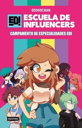 ESCUELA DE INFLUENCERS 1.CAMPAMENTO DE ESPECIALIDADES EDI | 9788408245841 | EDD00CHAN | Libreria Geli - Librería Online de Girona - Comprar libros en catalán y castellano