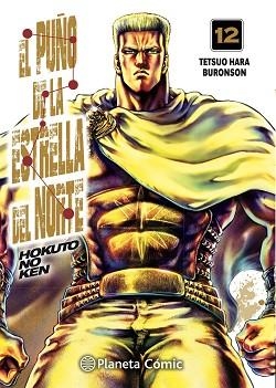 EL PUÑO DE LA ESTRELLA DEL NORTE (HOKUTO NO KEN) Nº 12/18 | 9788413415703 | HARA,TETSUO/BURONSON | Libreria Geli - Librería Online de Girona - Comprar libros en catalán y castellano