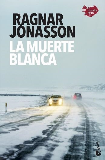 LA MUERTE BLANCA | 9788432239076 | JÓNASSON,RAGNAR | Libreria Geli - Librería Online de Girona - Comprar libros en catalán y castellano