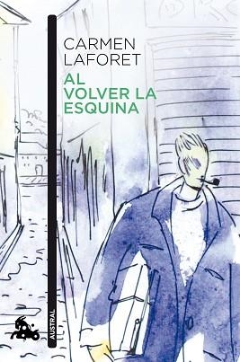 AL VOLVER LA ESQUINA | 9788423360116 | LAFORET,CARMEN | Llibreria Geli - Llibreria Online de Girona - Comprar llibres en català i castellà