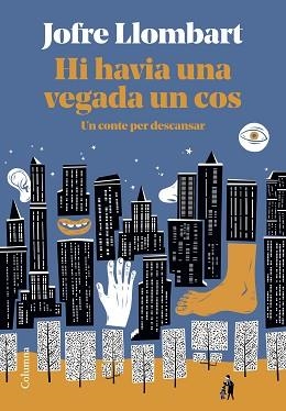 HI HAVIA UNA VEGADA UN COS | 9788466428101 | LLOMBART,JOFRE | Libreria Geli - Librería Online de Girona - Comprar libros en catalán y castellano
