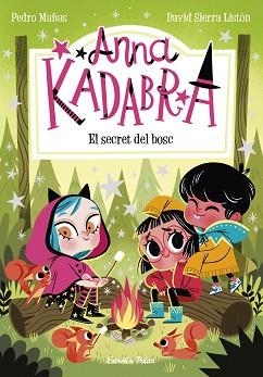 ANNA KADABRA-7.EL SECRET DEL BOSC | 9788413890302 | MAÑAS,PEDRO/SIERRA LISTÓN,DAVID | Libreria Geli - Librería Online de Girona - Comprar libros en catalán y castellano