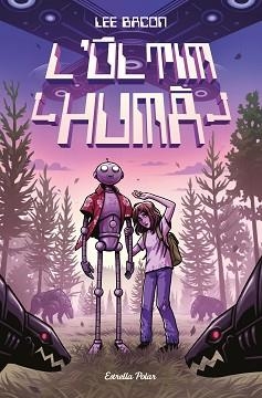 L'ÚLTIM HUMÀ | 9788418135606 | BACON,LEE | Libreria Geli - Librería Online de Girona - Comprar libros en catalán y castellano